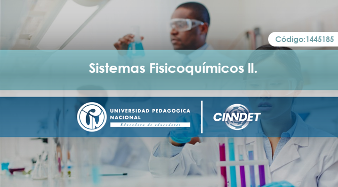 1445185-01 Sistemas Fisicoquímicos II - Grupo 1 