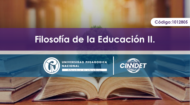1012805 (2024-2)G1 Filosofía de la Educación II  (2024-2)G1