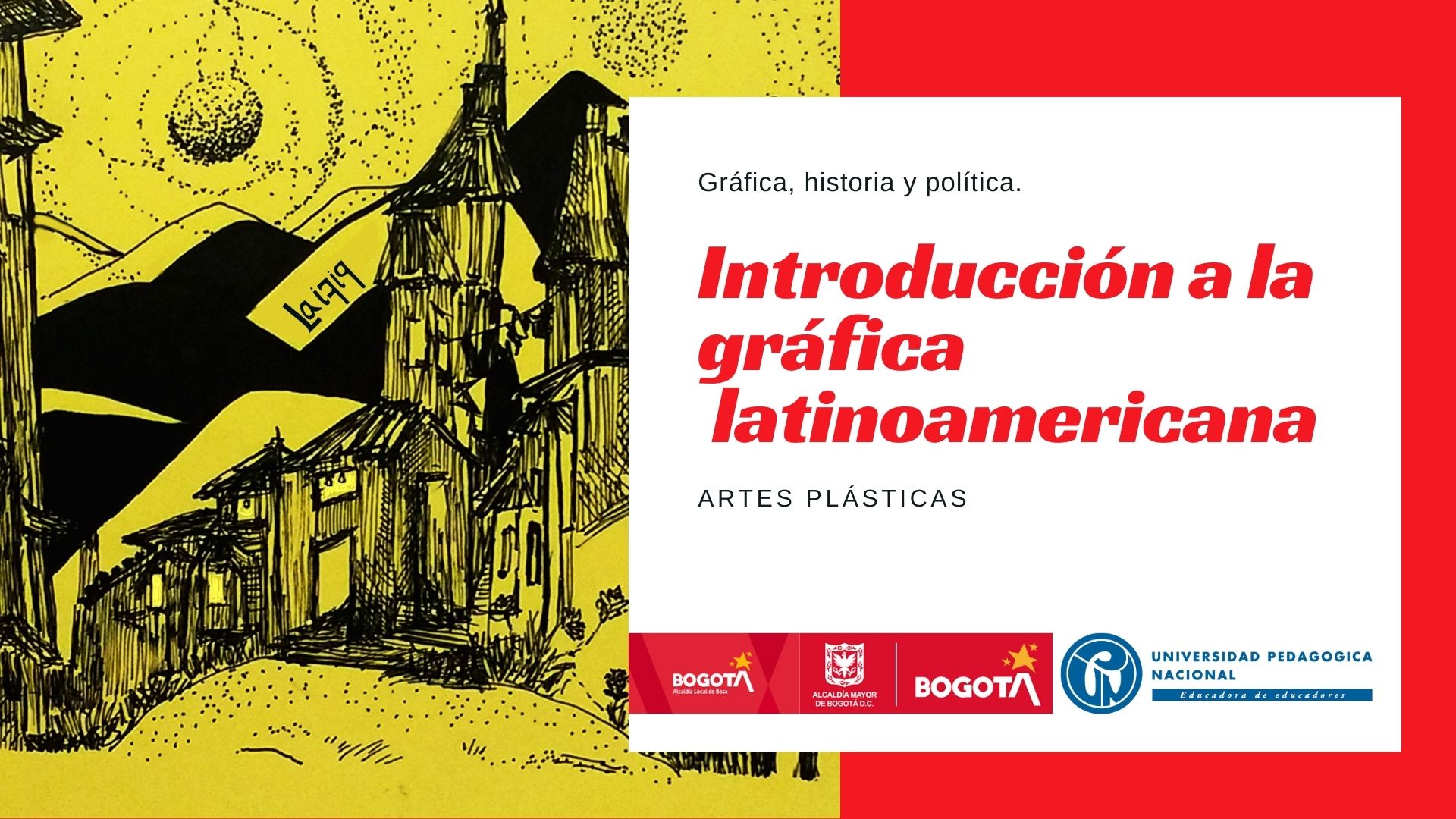 Curso de introducción a la gráfica latinoamericana.  Curso de introducción a la gráfica latinoamericana. Área: Artes plásticas