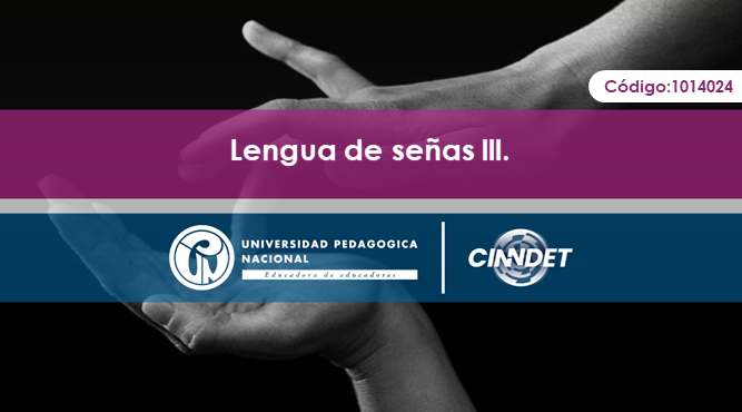 Lengua de Señas III - Lengua de Señas III -