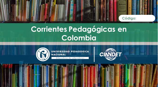 LB-E2-C6 Eje 02 - Corrientes Pedagógicas en Colombia