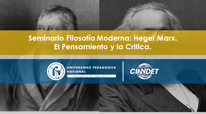Seminario Filosofía Moderna: Hegel-Marx. El pensamiento y la crítica. Seminario Filosofía Moderna: Hegel-Marx. El pensamiento y la crítica.