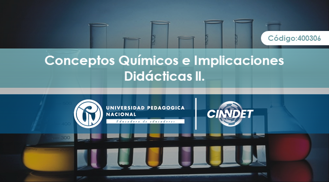 400306 Conceptos Químicos e Implicaciones Didácticas II