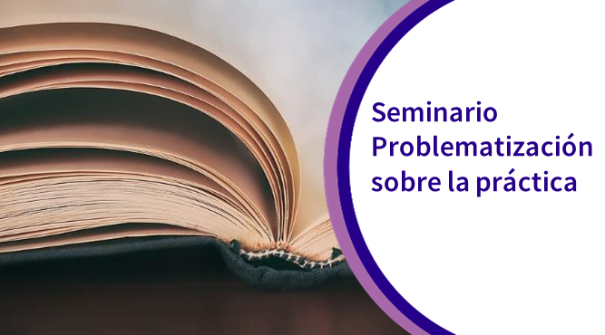 461006-01 (2024-I) G1 Seminario Problematización Sobre la Práctica | Profesora Luz Betty Ruiz Pulido (2024-I) G1