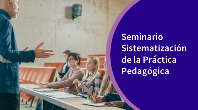 461012-01 (2024-2)G1 Seminario Sistematización de la Práctica Pedagógica | Profesora: Adriana Lucero Jiménez (2024-2)G1
