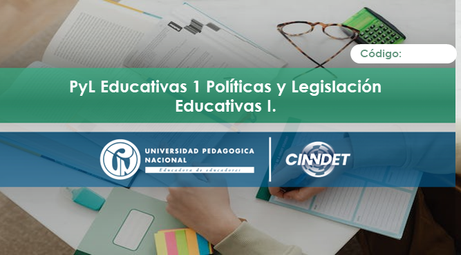 PyL Educativas 1  Políticas y Legislación Educativas I