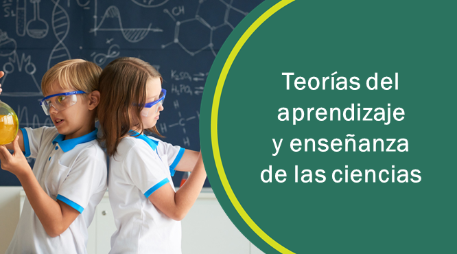 TAEC S3_TEORÍAS DEL APRENDIZAJE Y ENSEÑANZA DE LAS CIENCIAS