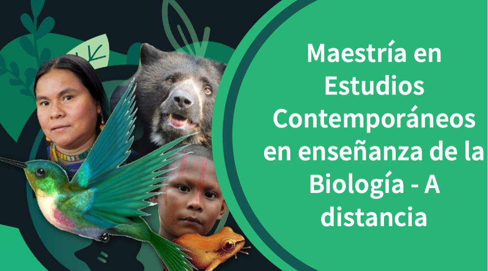 Maestría en Estudios Contemporáneos en Enseñanza de la Biología - A distancia