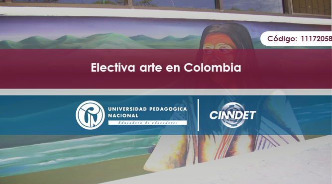 1172058 Electiva arte en Colombia Grupo 1